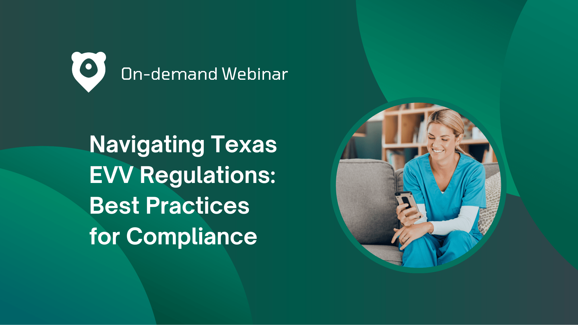 Navigating Texas EVV Regulations Best Practices for Compliance
